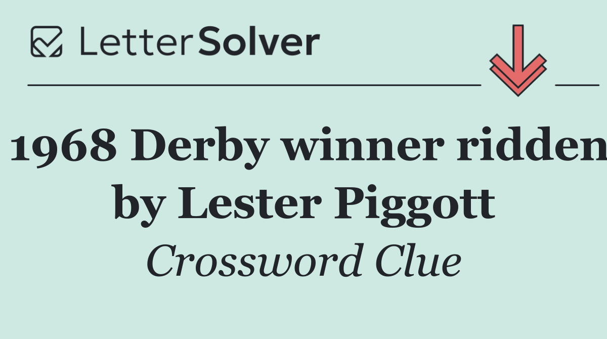 1968 Derby winner ridden by Lester Piggott
