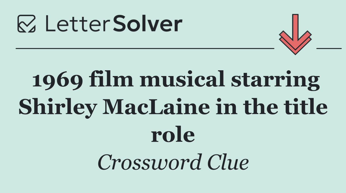 1969 film musical starring Shirley MacLaine in the title role