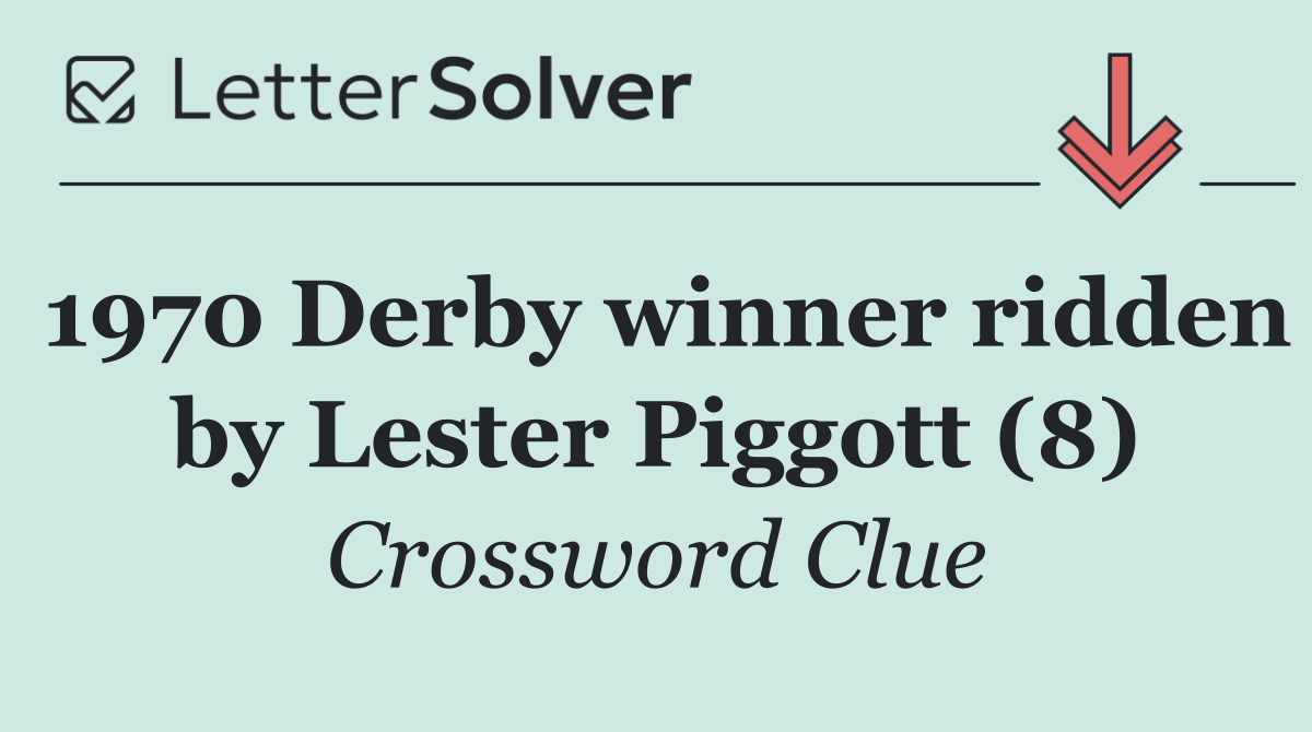 1970 Derby winner ridden by Lester Piggott (8)