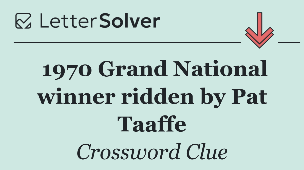 1970 Grand National winner ridden by Pat Taaffe