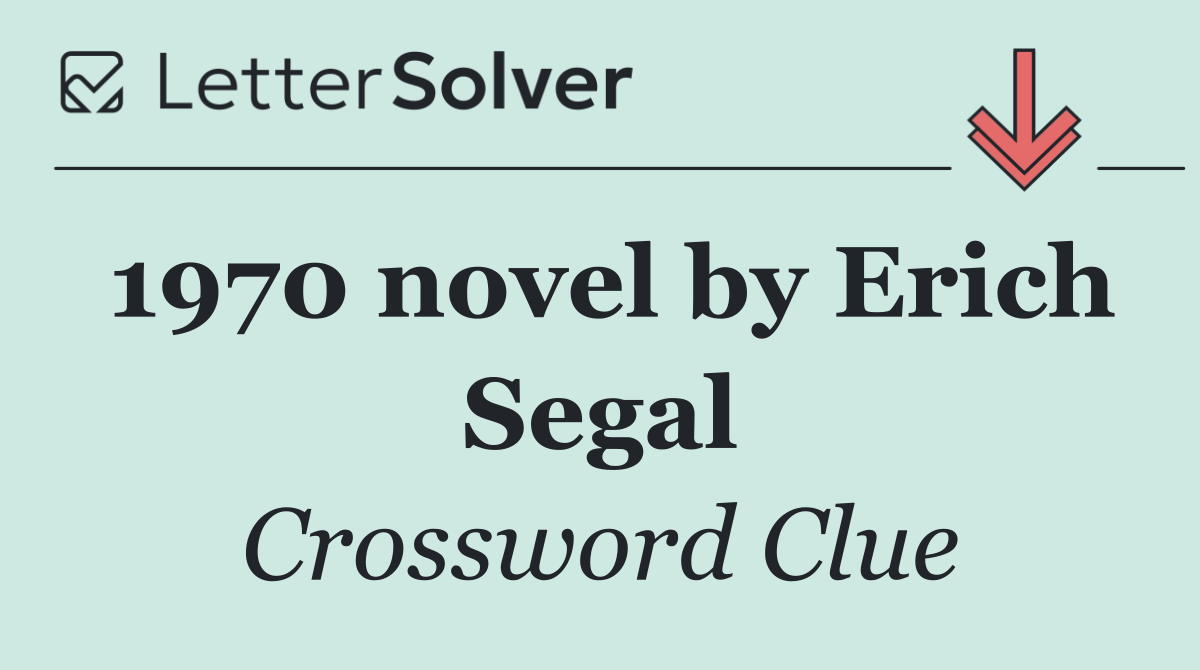 1970 novel by Erich Segal