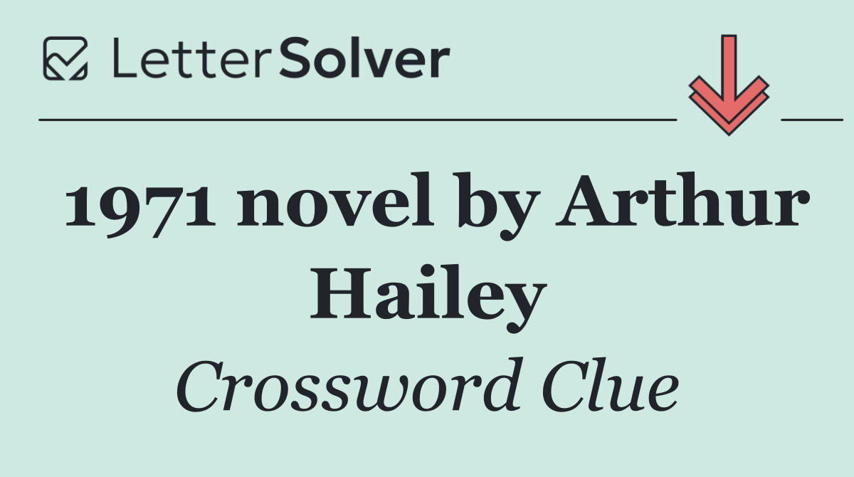 1971 novel by Arthur Hailey