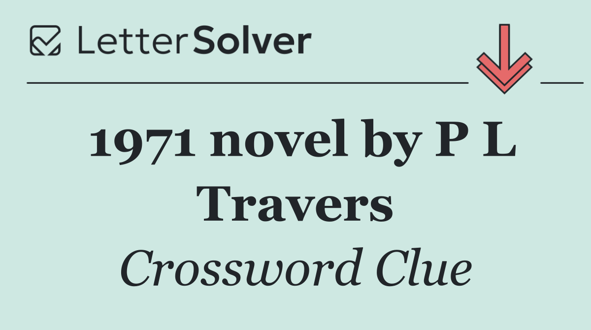 1971 novel by P L Travers