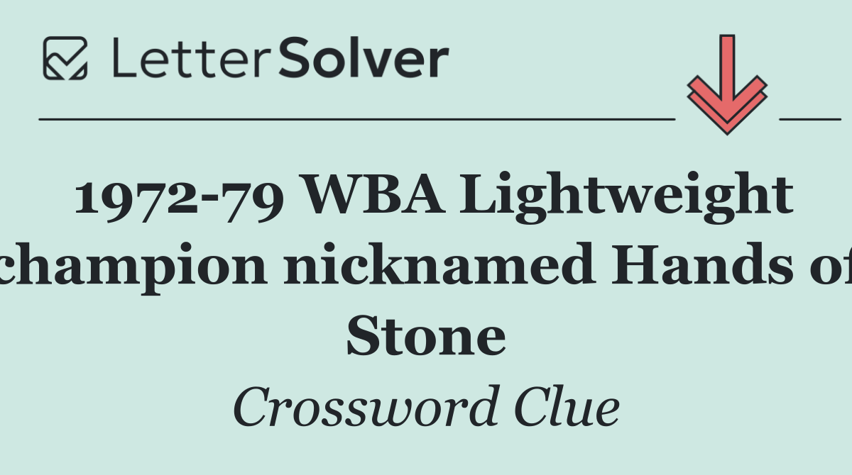 1972 79 WBA Lightweight champion nicknamed Hands of Stone