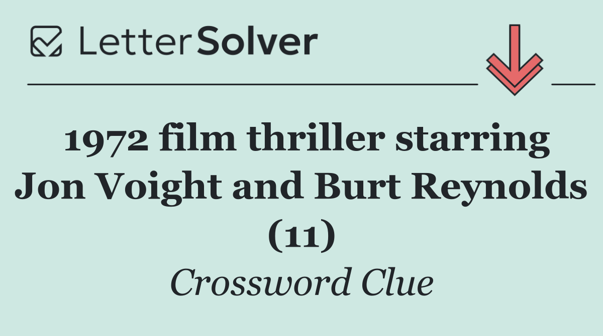 1972 film thriller starring Jon Voight and Burt Reynolds (11)