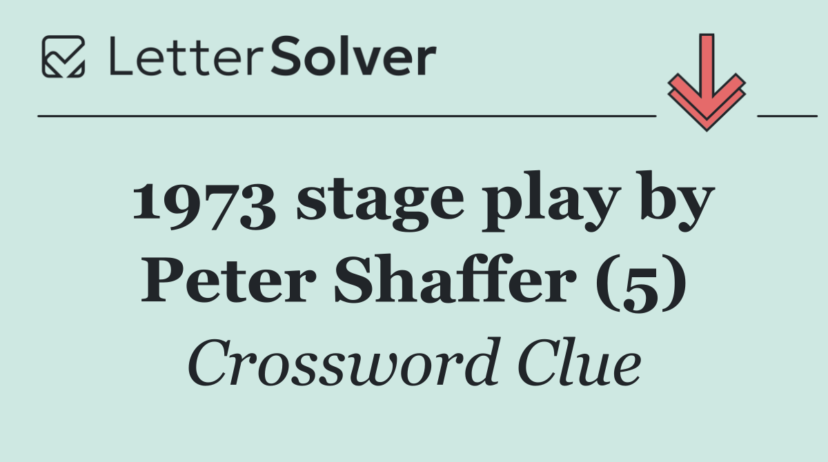 1973 stage play by Peter Shaffer (5)
