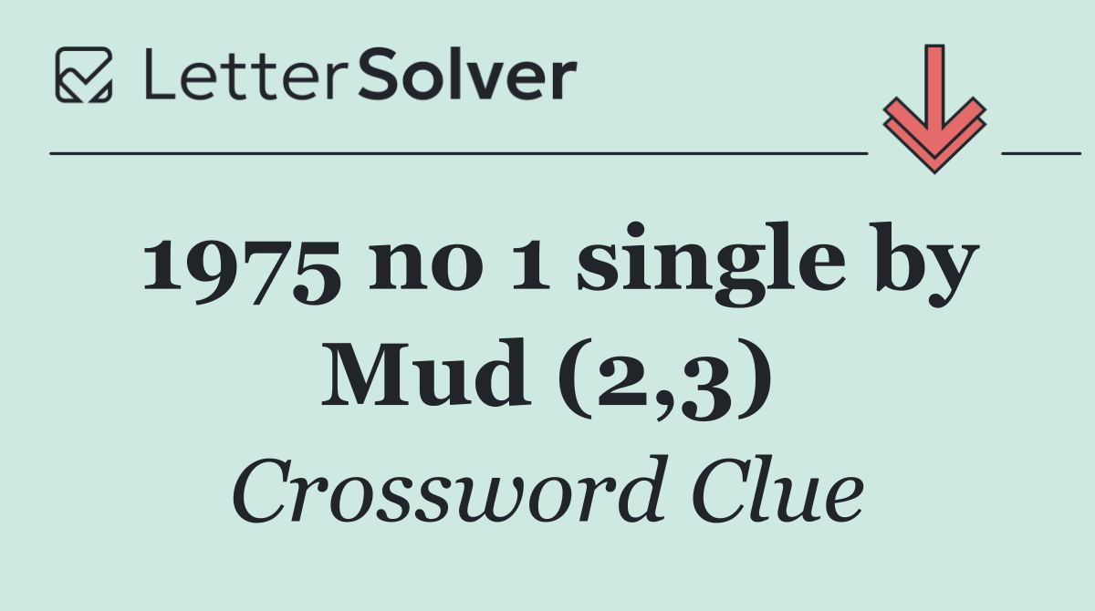 1975 no 1 single by Mud (2,3)