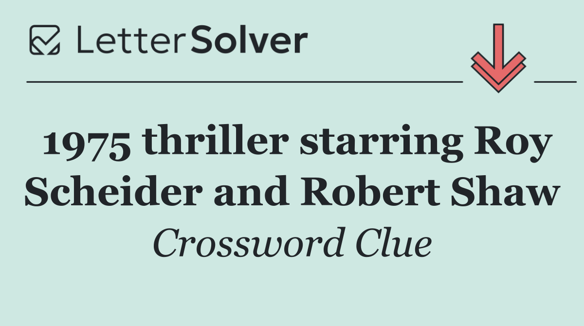 1975 thriller starring Roy Scheider and Robert Shaw