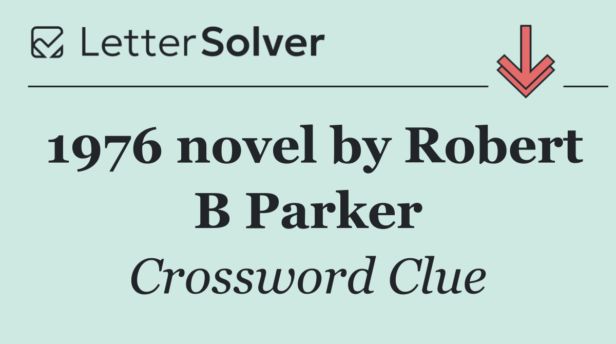 1976 novel by Robert B Parker