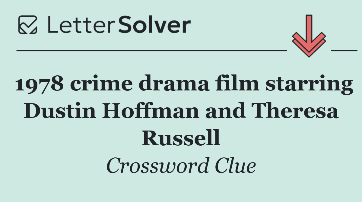 1978 crime drama film starring Dustin Hoffman and Theresa Russell