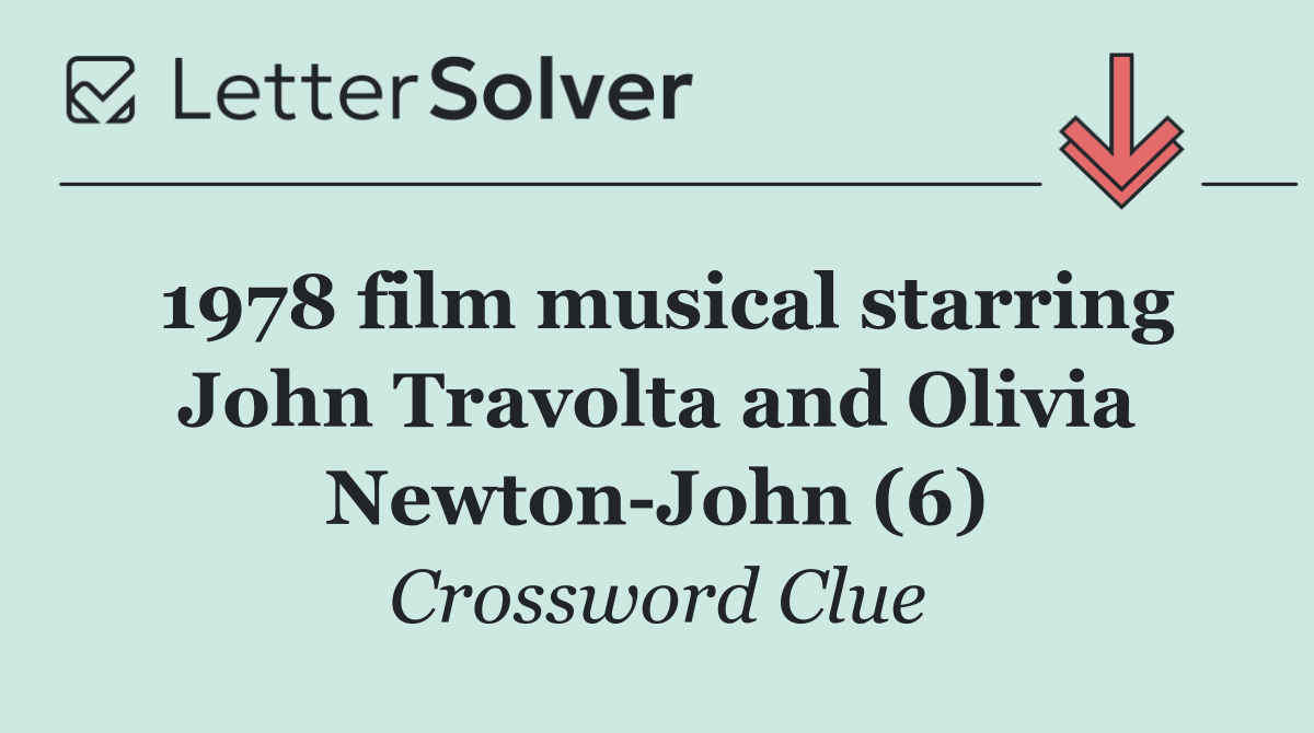 1978 film musical starring John Travolta and Olivia Newton John (6)