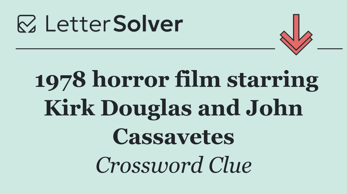 1978 horror film starring Kirk Douglas and John Cassavetes