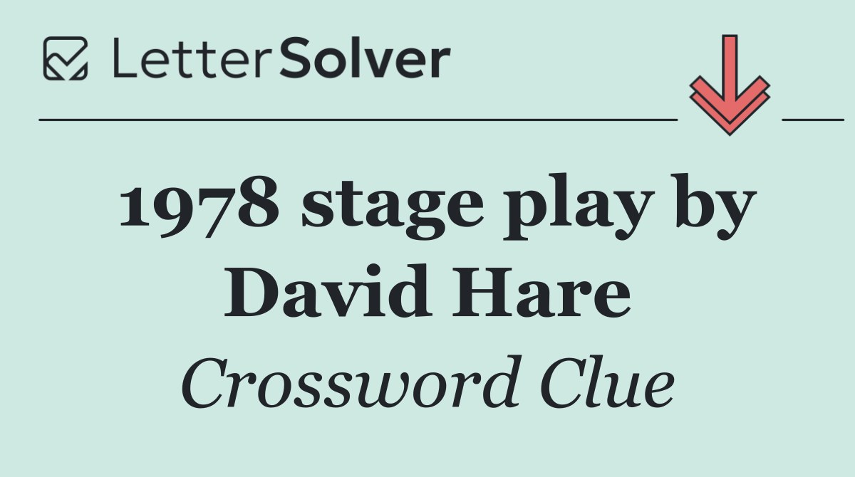 1978 stage play by David Hare