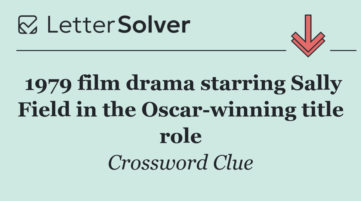 1979 film drama starring Sally Field in the Oscar winning title role