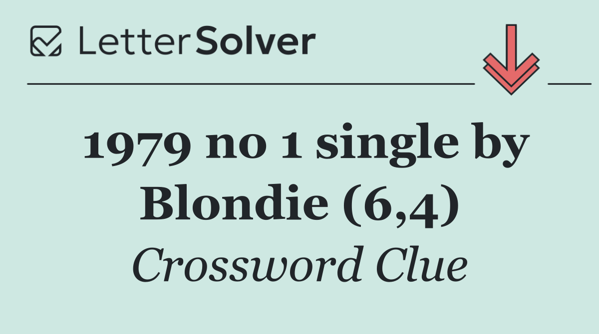 1979 no 1 single by Blondie (6,4)
