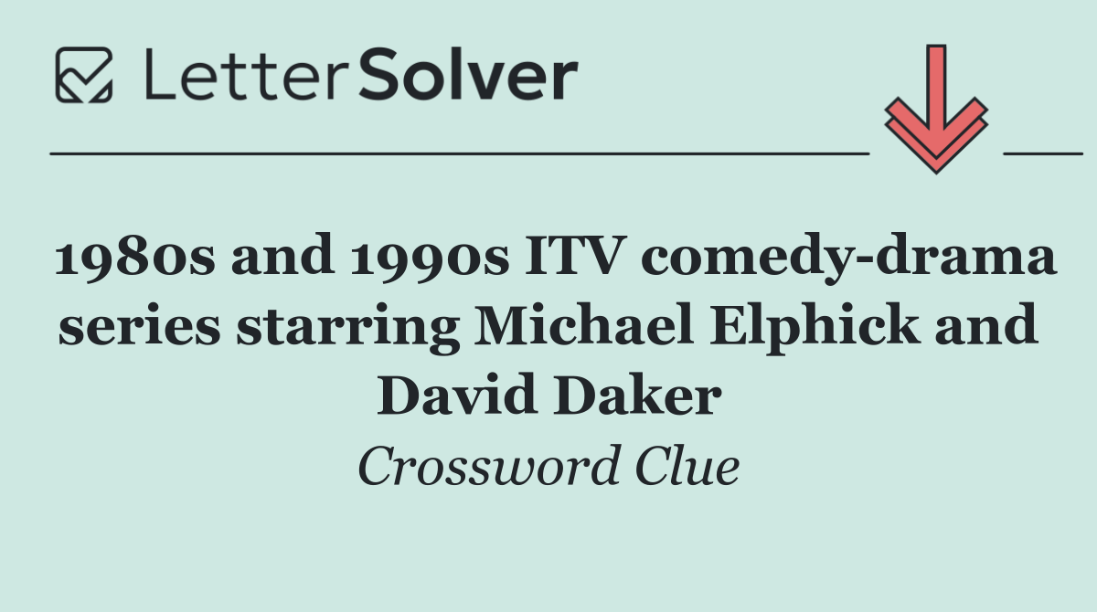 1980s and 1990s ITV comedy drama series starring Michael Elphick and David Daker