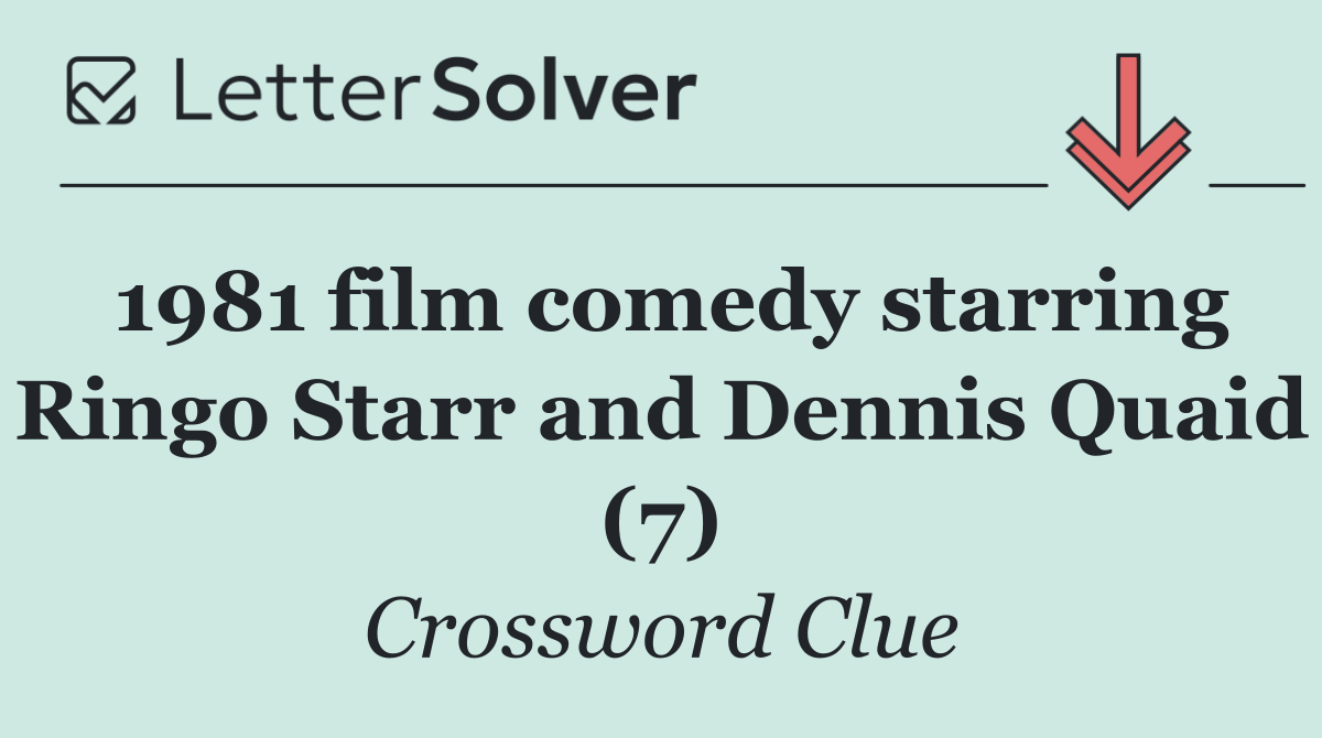 1981 film comedy starring Ringo Starr and Dennis Quaid (7)