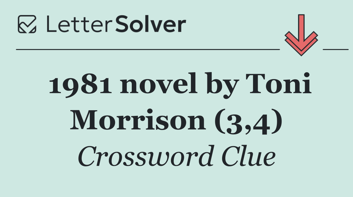 1981 novel by Toni Morrison (3,4)