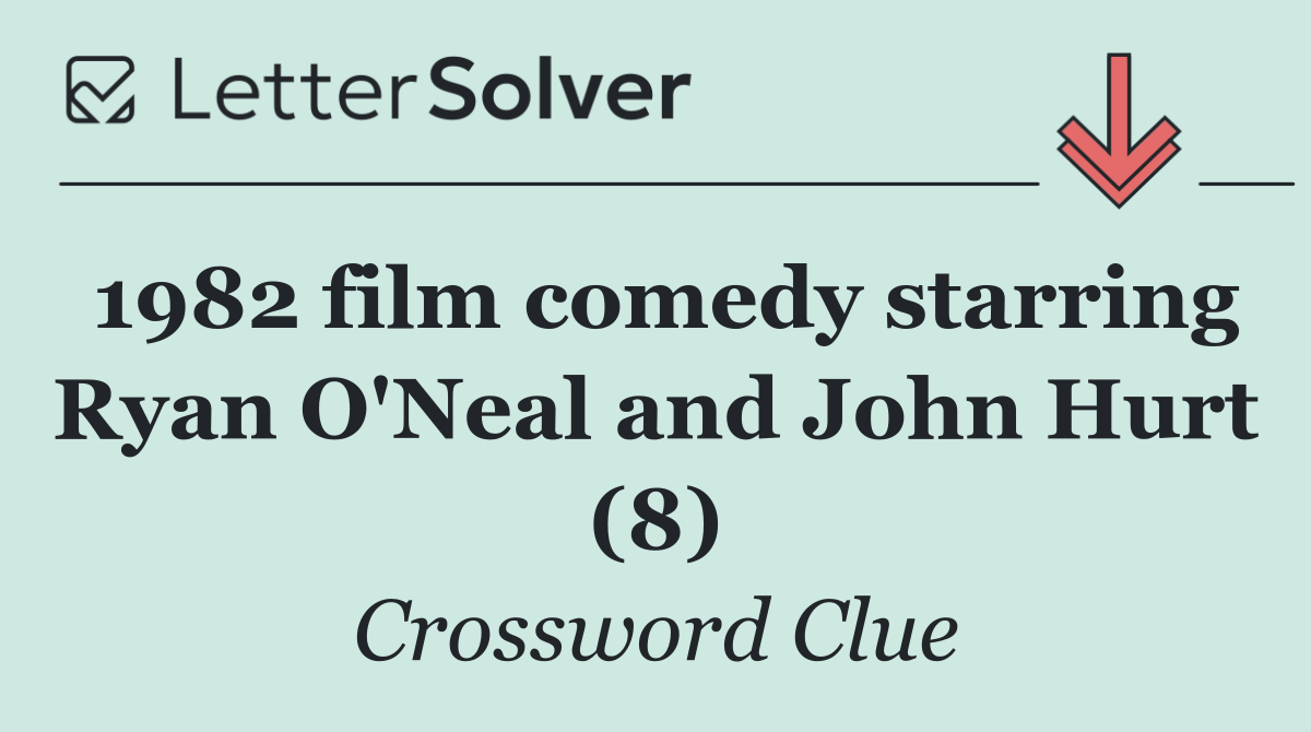 1982 film comedy starring Ryan O'Neal and John Hurt (8)