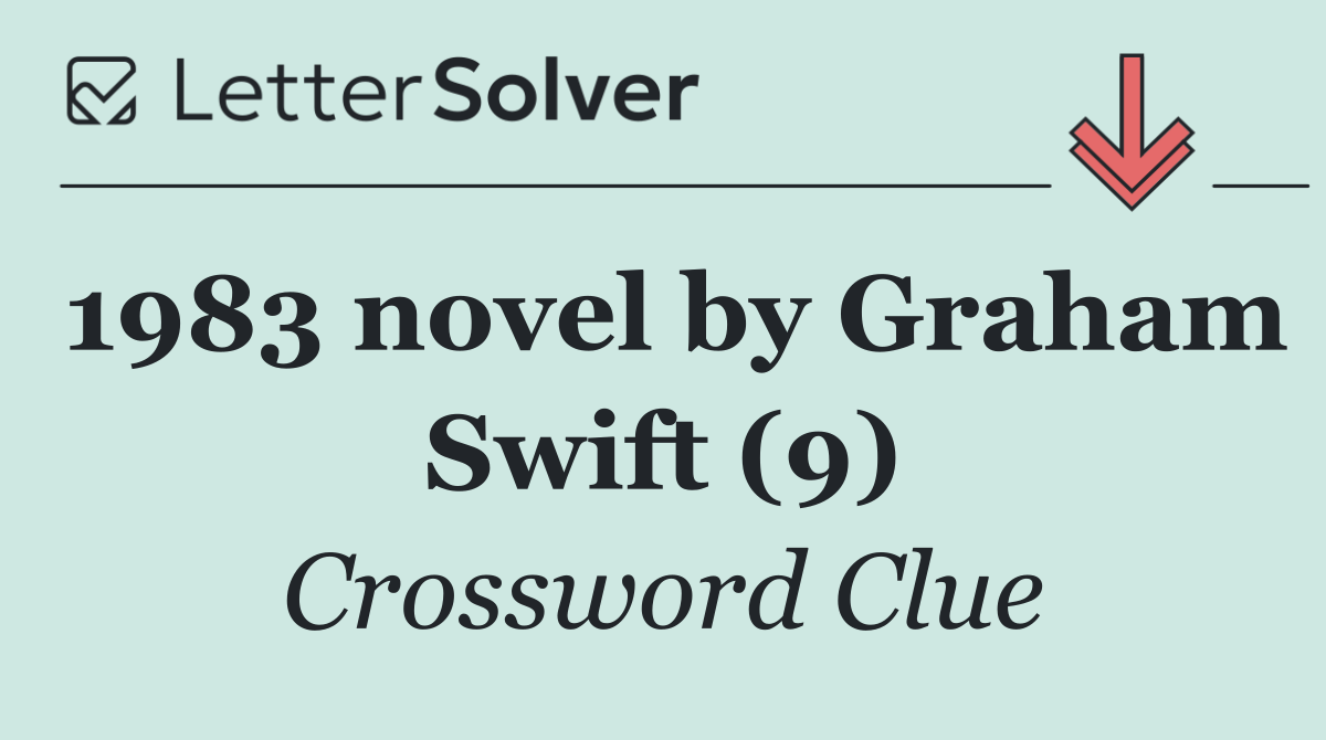 1983 novel by Graham Swift (9)