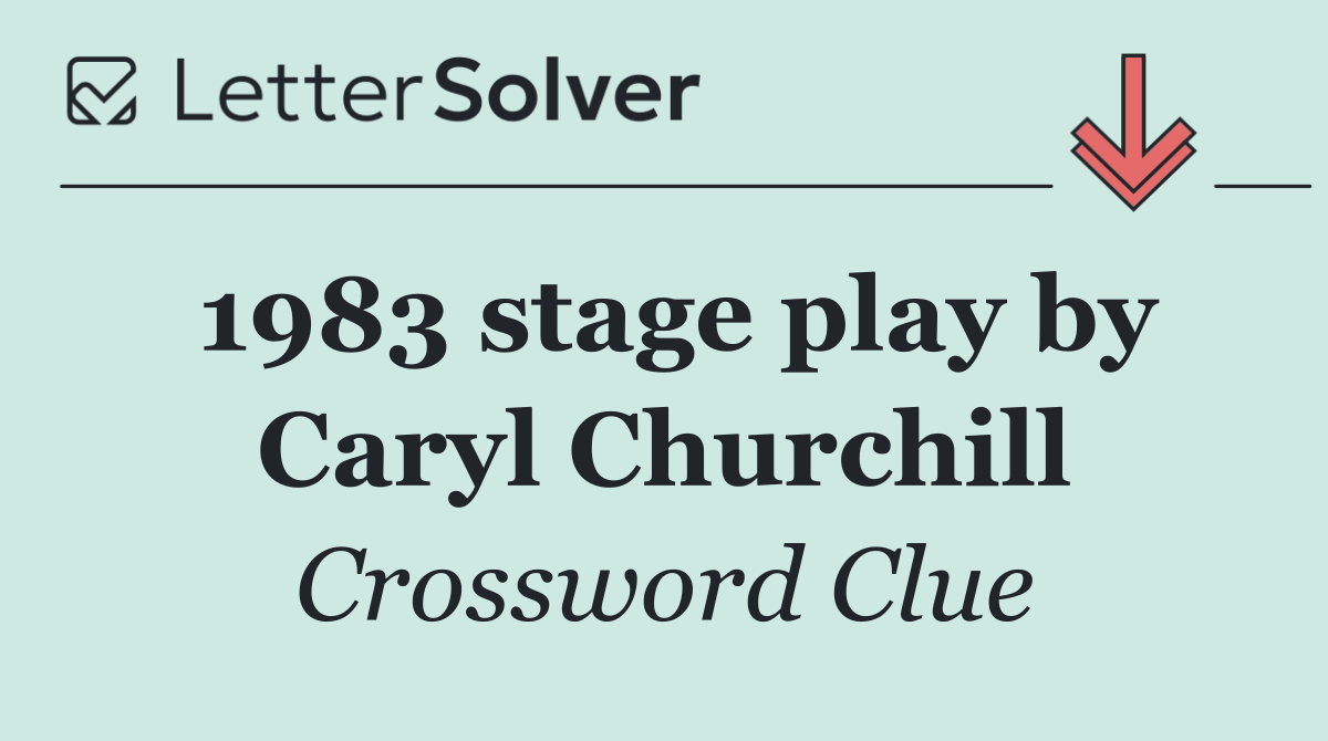 1983 stage play by Caryl Churchill