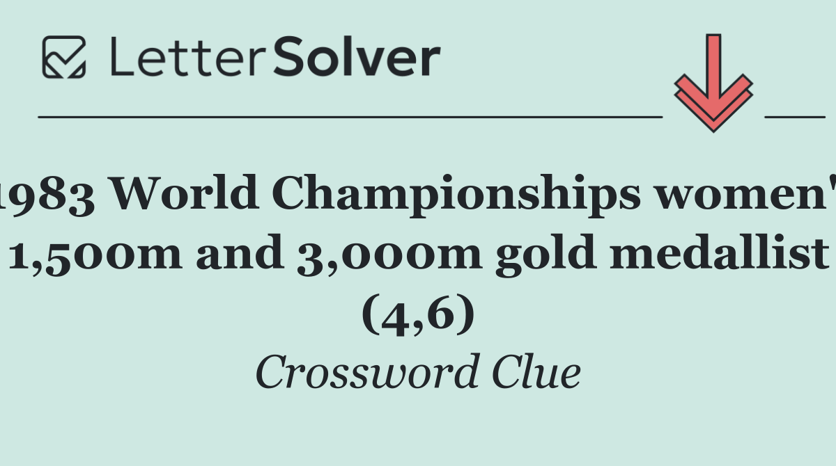 1983 World Championships women's 1,500m and 3,000m gold medallist (4,6)
