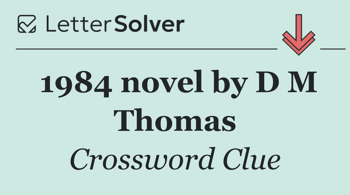 1984 novel by D M Thomas