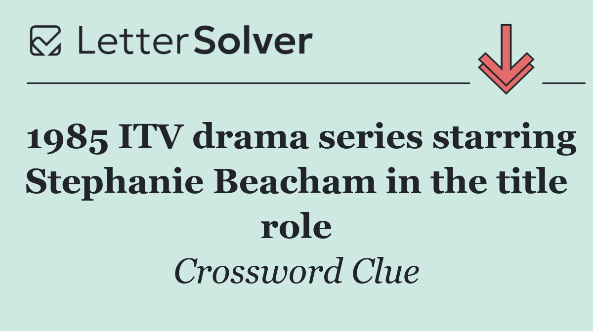 1985 ITV drama series starring Stephanie Beacham in the title role