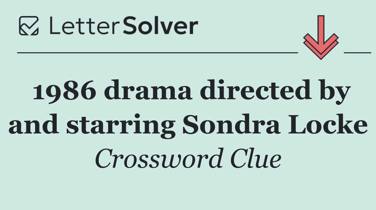 1986 drama directed by and starring Sondra Locke