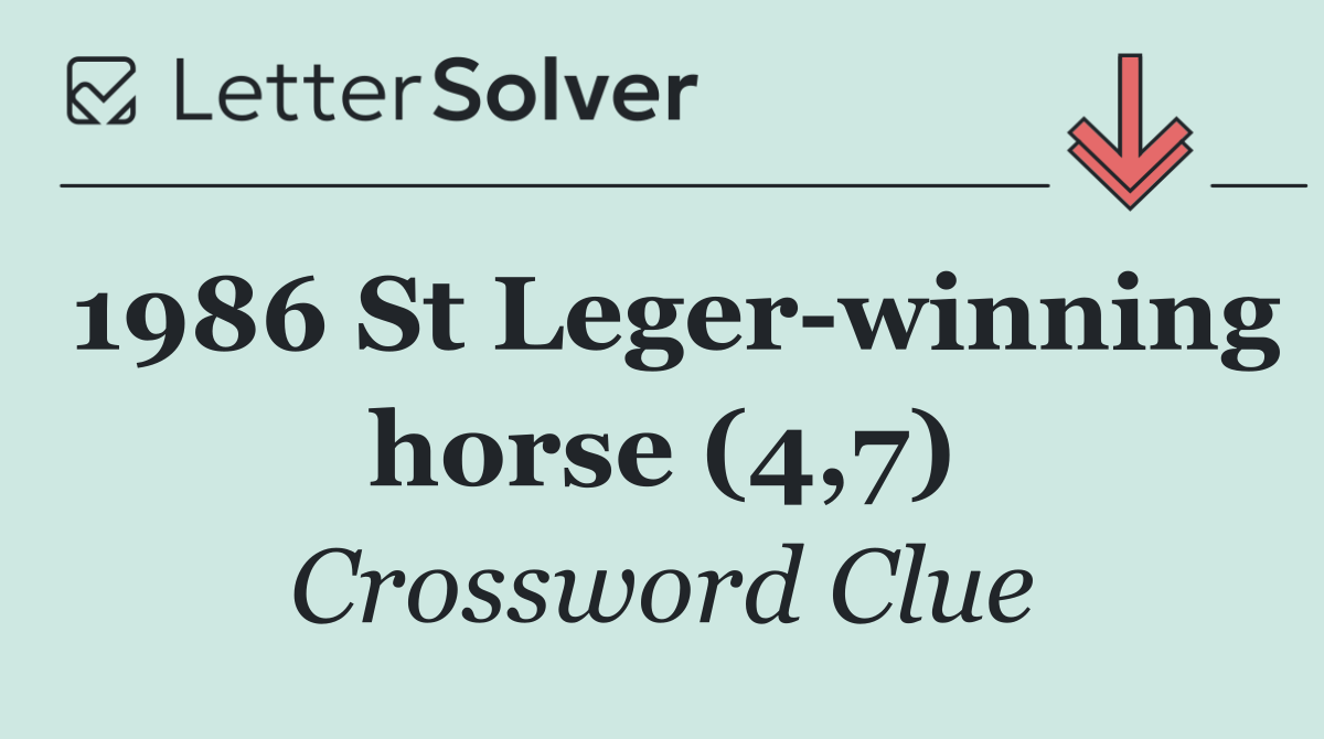 1986 St Leger winning horse (4,7)