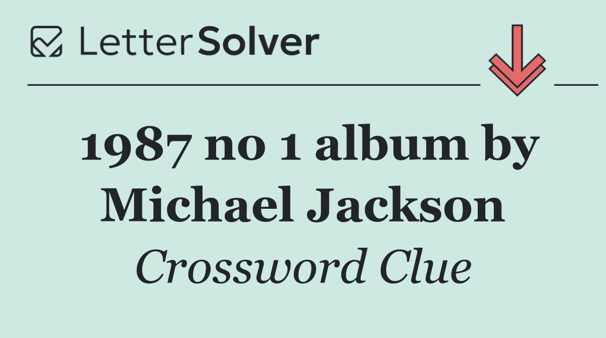 1987 no 1 album by Michael Jackson