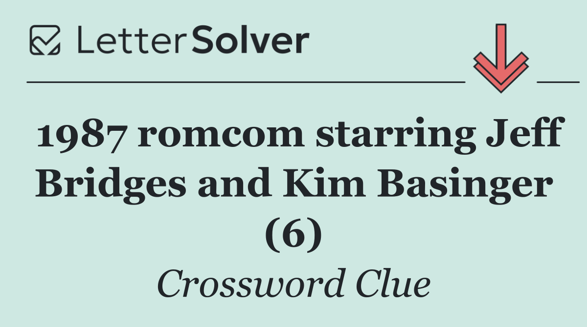 1987 romcom starring Jeff Bridges and Kim Basinger (6)