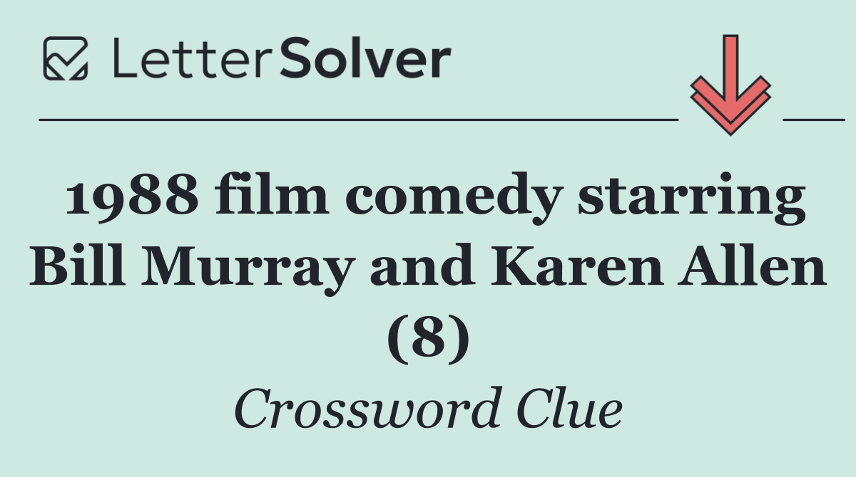 1988 film comedy starring Bill Murray and Karen Allen (8)