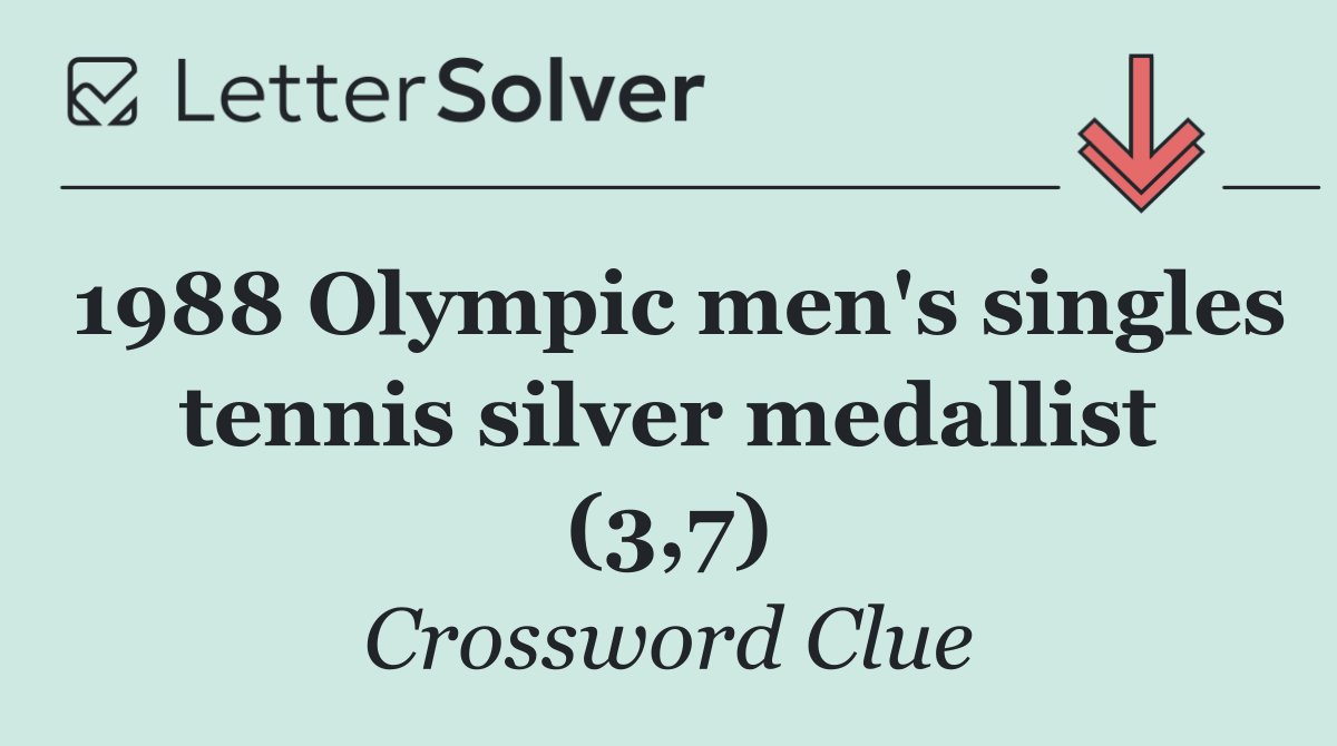 1988 Olympic men's singles tennis silver medallist (3,7)