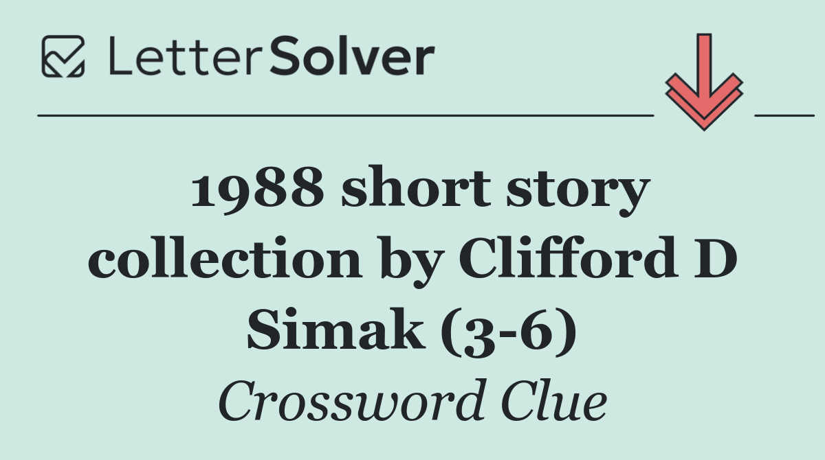 1988 short story collection by Clifford D Simak (3 6)