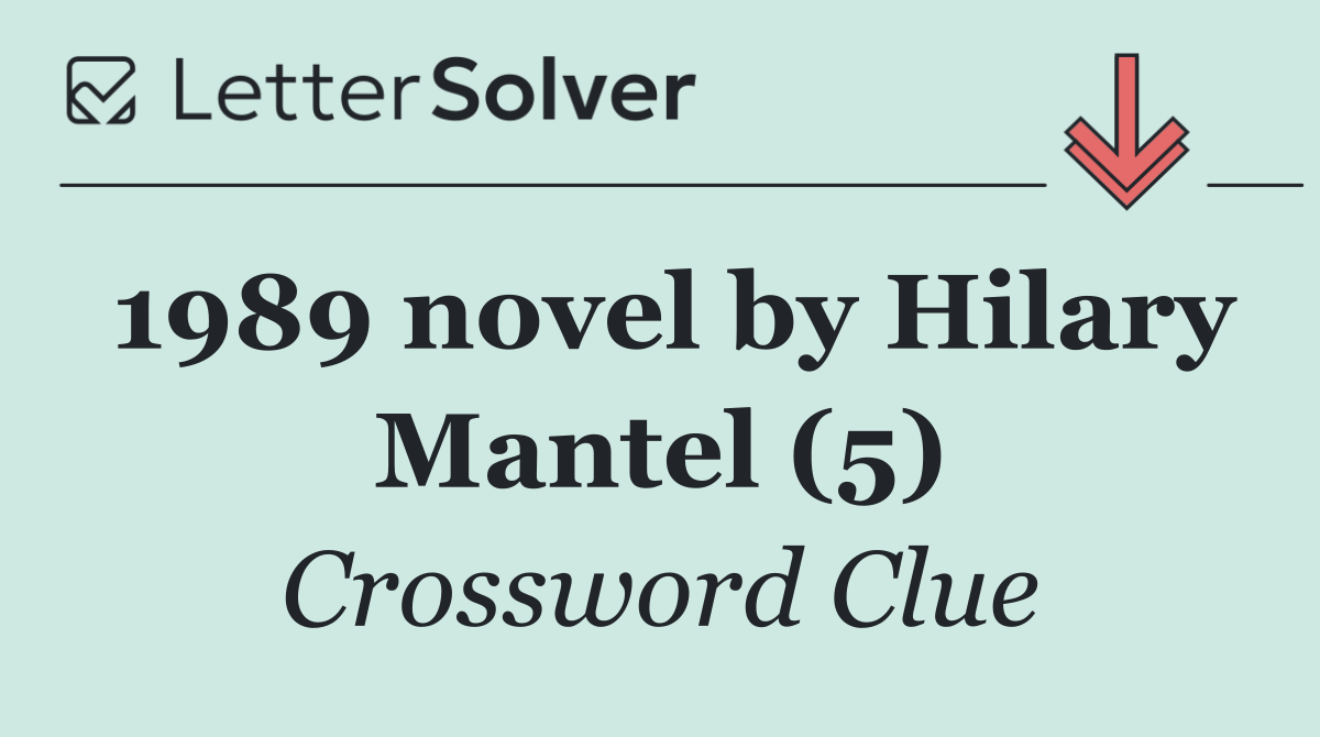 1989 novel by Hilary Mantel (5)