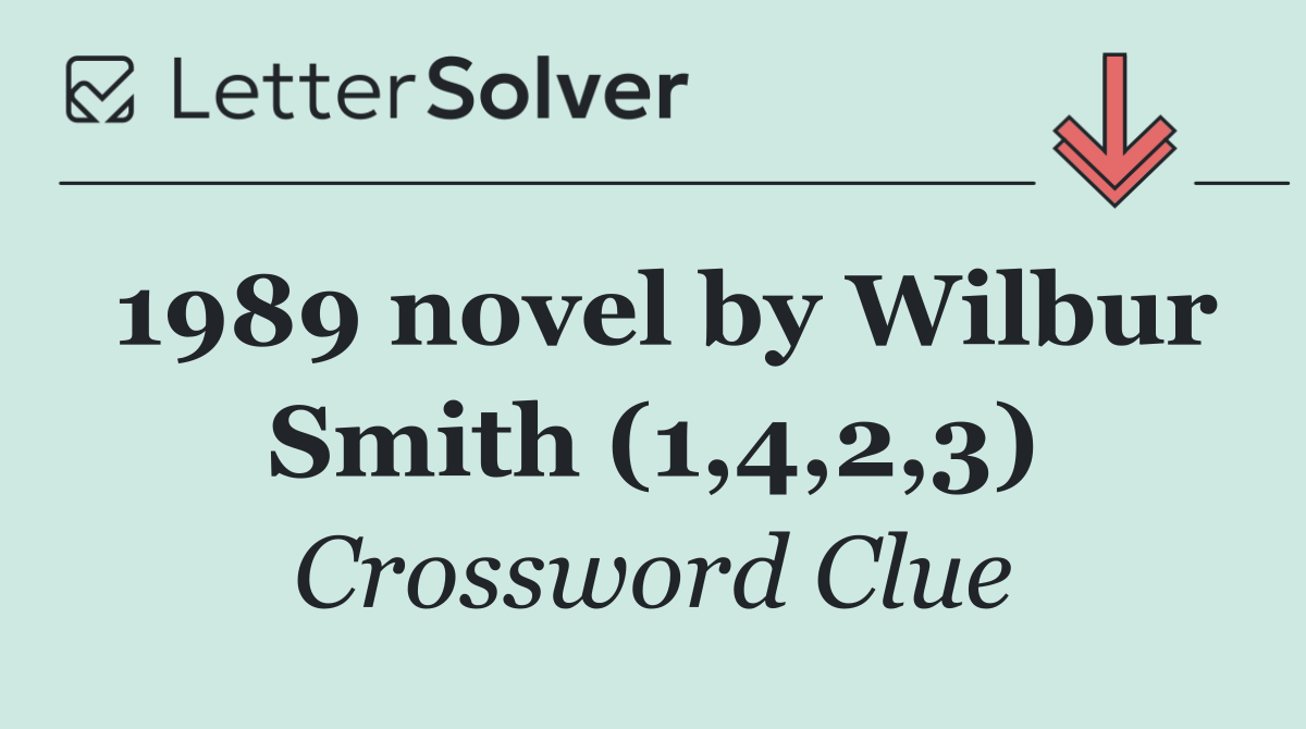 1989 novel by Wilbur Smith (1,4,2,3)