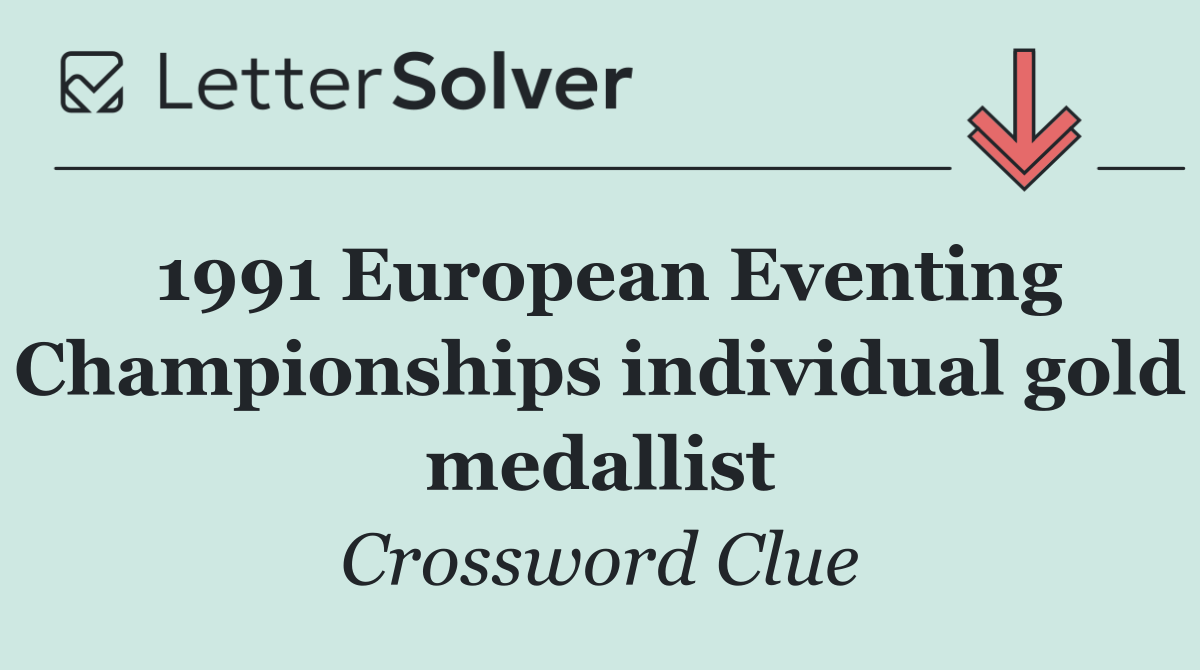 1991 European Eventing Championships individual gold medallist