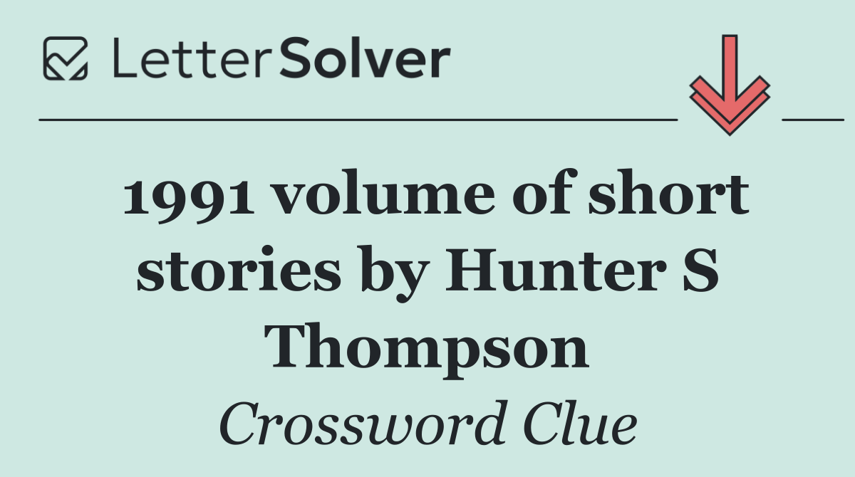 1991 volume of short stories by Hunter S Thompson