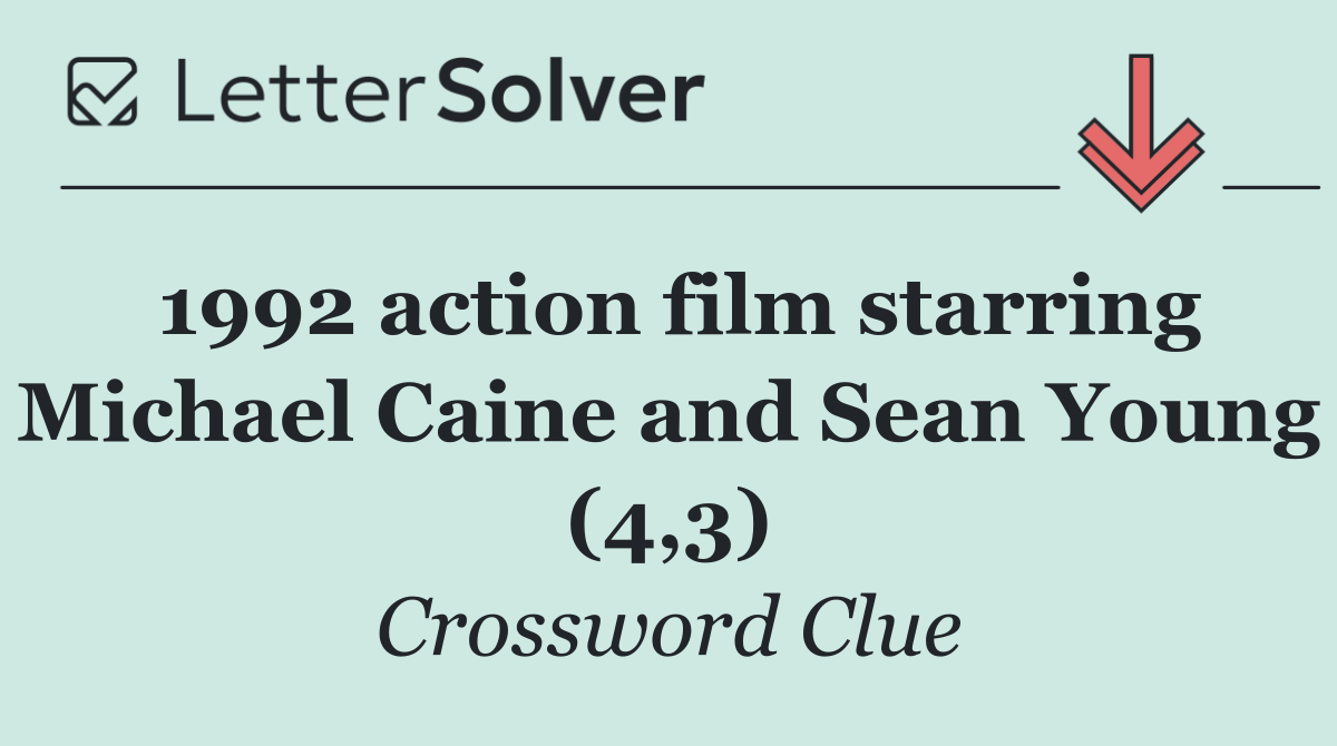 1992 action film starring Michael Caine and Sean Young (4,3)