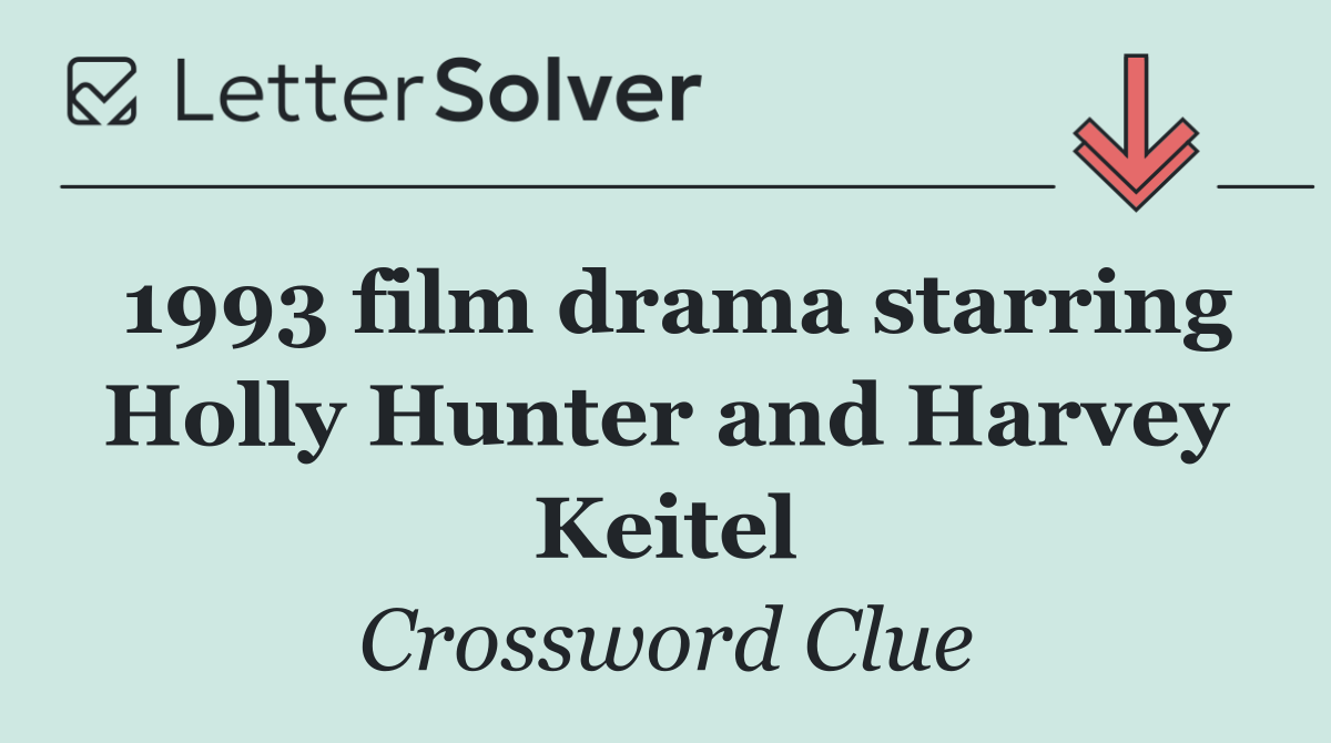 1993 film drama starring Holly Hunter and Harvey Keitel