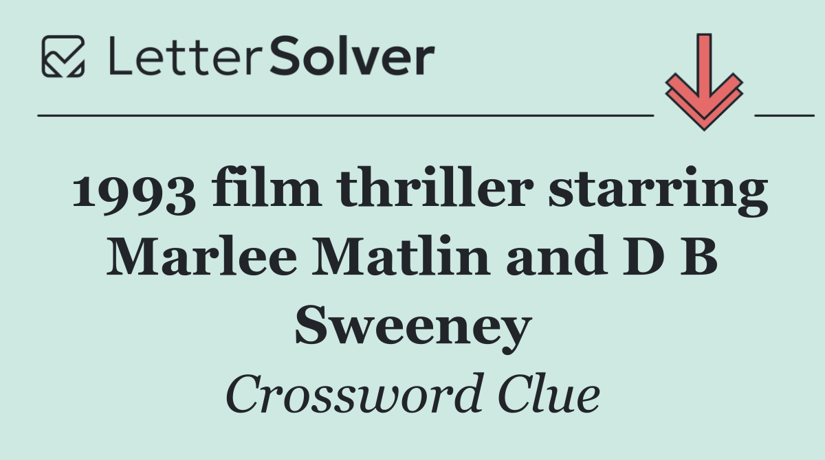 1993 film thriller starring Marlee Matlin and D B Sweeney