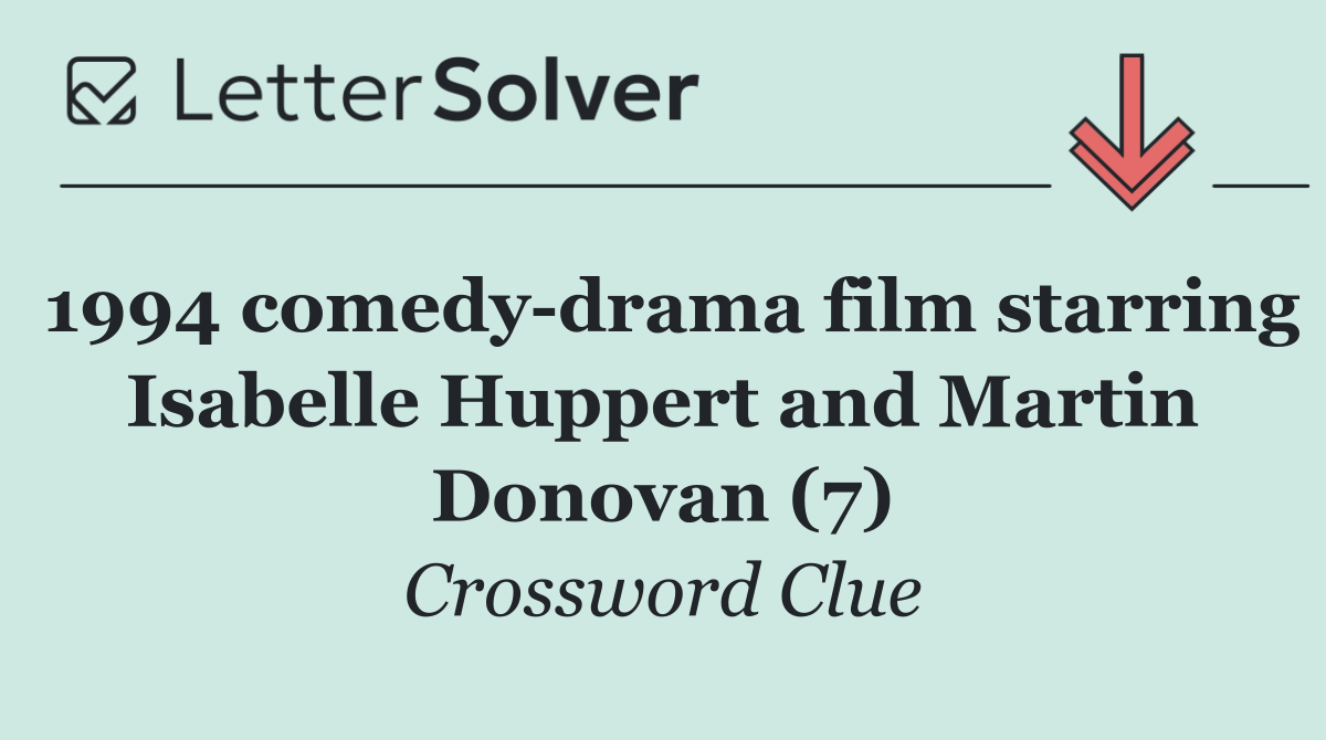1994 comedy drama film starring Isabelle Huppert and Martin Donovan (7)