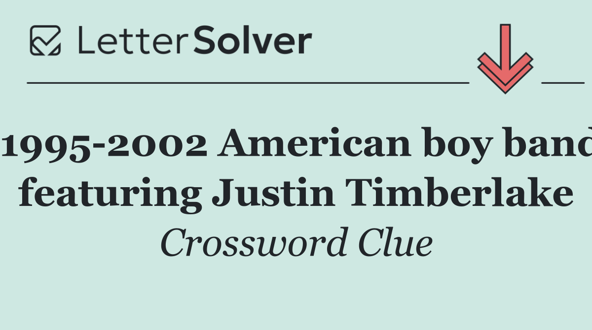 1995 2002 American boy band featuring Justin Timberlake