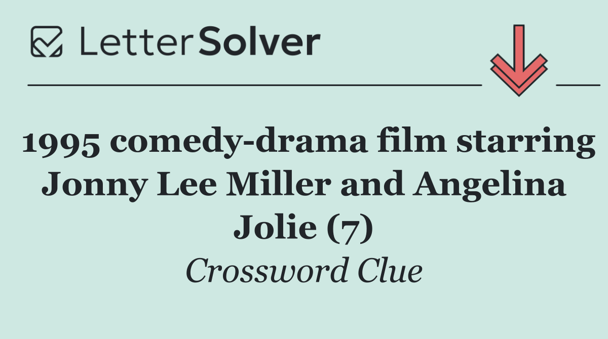 1995 comedy drama film starring Jonny Lee Miller and Angelina Jolie (7)