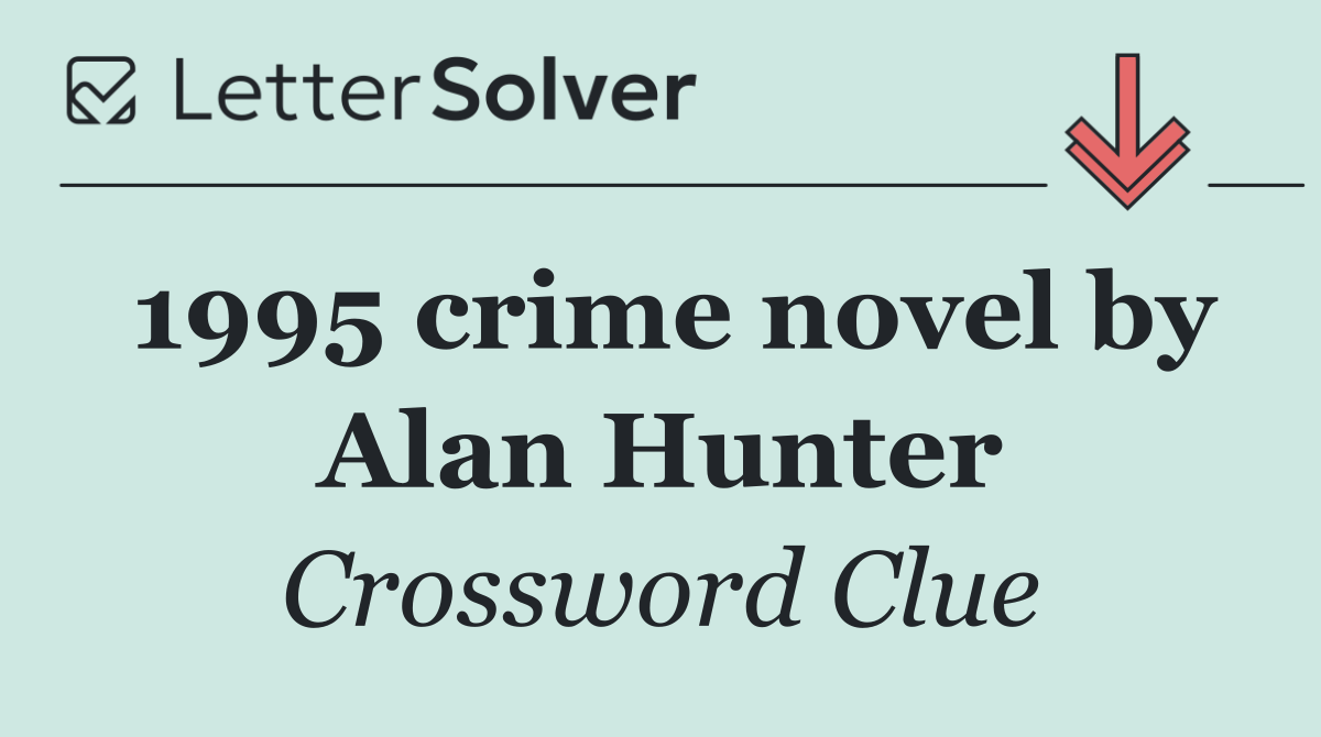 1995 crime novel by Alan Hunter