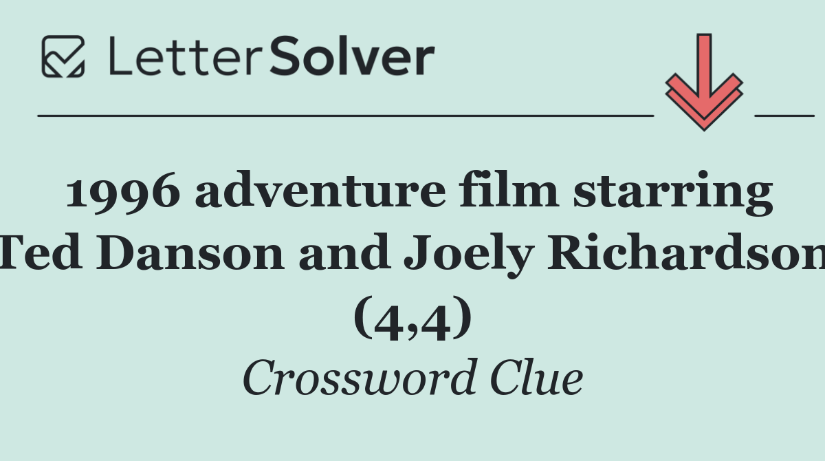 1996 adventure film starring Ted Danson and Joely Richardson (4,4)