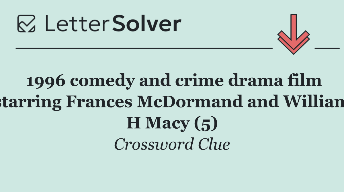 1996 comedy and crime drama film starring Frances McDormand and William H Macy (5)
