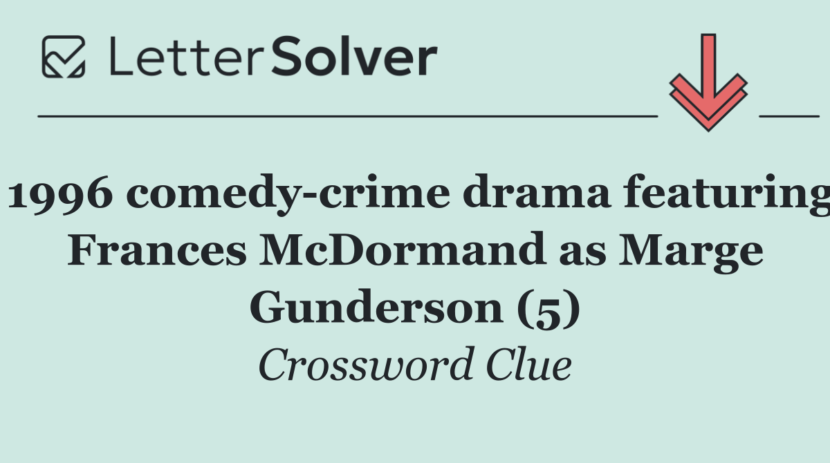 1996 comedy crime drama featuring Frances McDormand as Marge Gunderson (5)