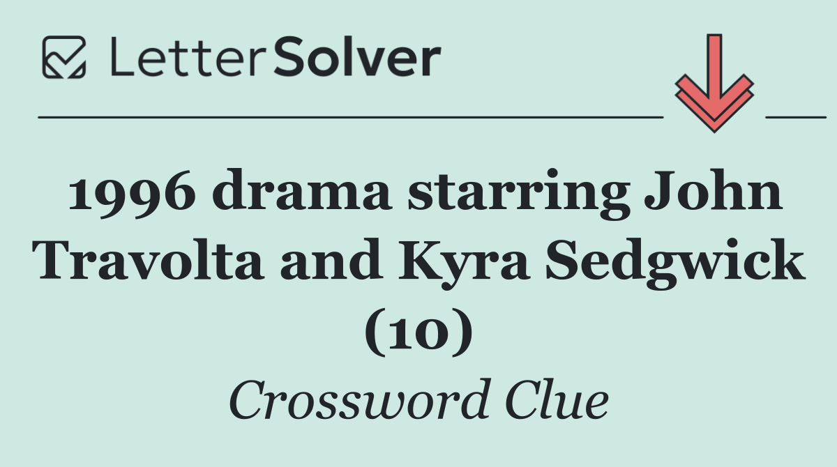 1996 drama starring John Travolta and Kyra Sedgwick (10)